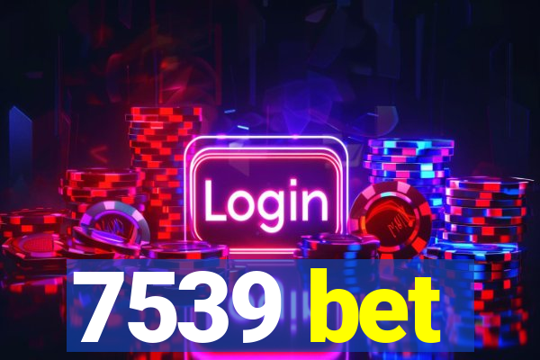 7539 bet